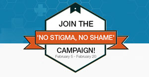 'No Stigma, No Shame' campaign